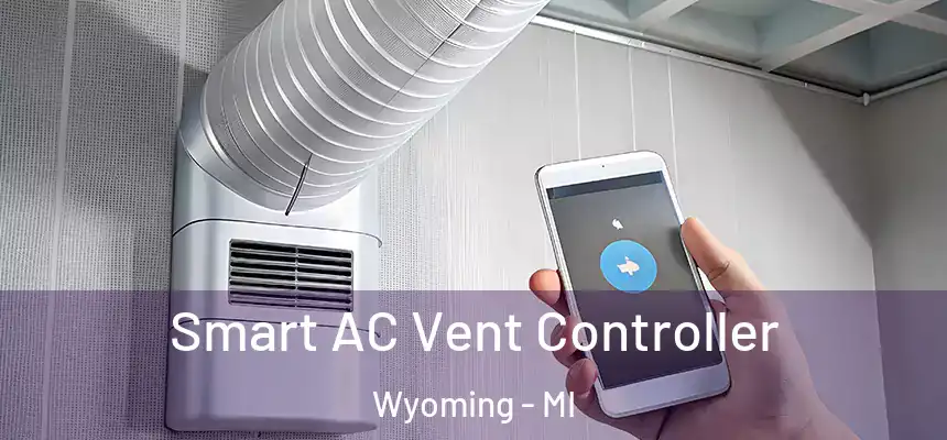 Smart AC Vent Controller Wyoming - MI
